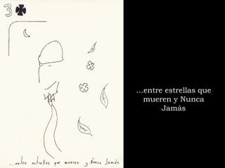 … entre estrellas que mueren y Nunca Jamás 