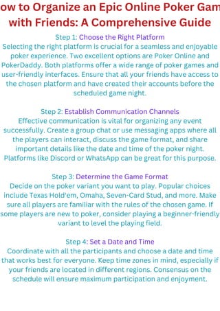 ow to Organize an Epic Online Poker Gam
with Friends: A Comprehensive Guide
Step 1: Choose the Right Platform
Selecting th...