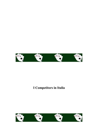 I Competitors in Italia
 