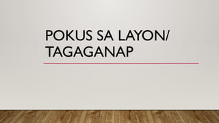 Pokus sa layon tagaganap grade 10 filipino | PPT