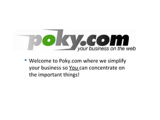 [object Object],Poky.com - Introduction 