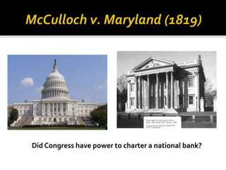 Did Congress have power to charter a national bank? 
 