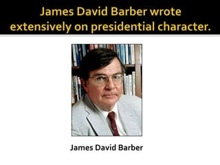 James David Barber
 
