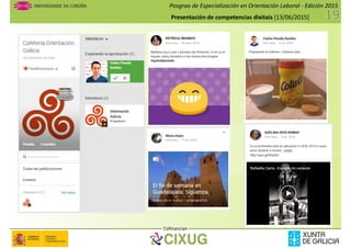 Posgrao de Especialización en Orientación Laboral - Edición 2015
Presentación de competencias dixitais [13/06/2015]
Cofinancian
 