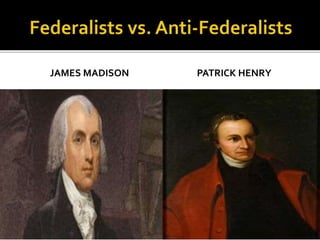 JAMES MADISON PATRICK HENRY
 