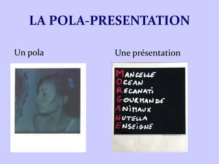 LA POLA-PRESENTATION ,[object Object],[object Object]
