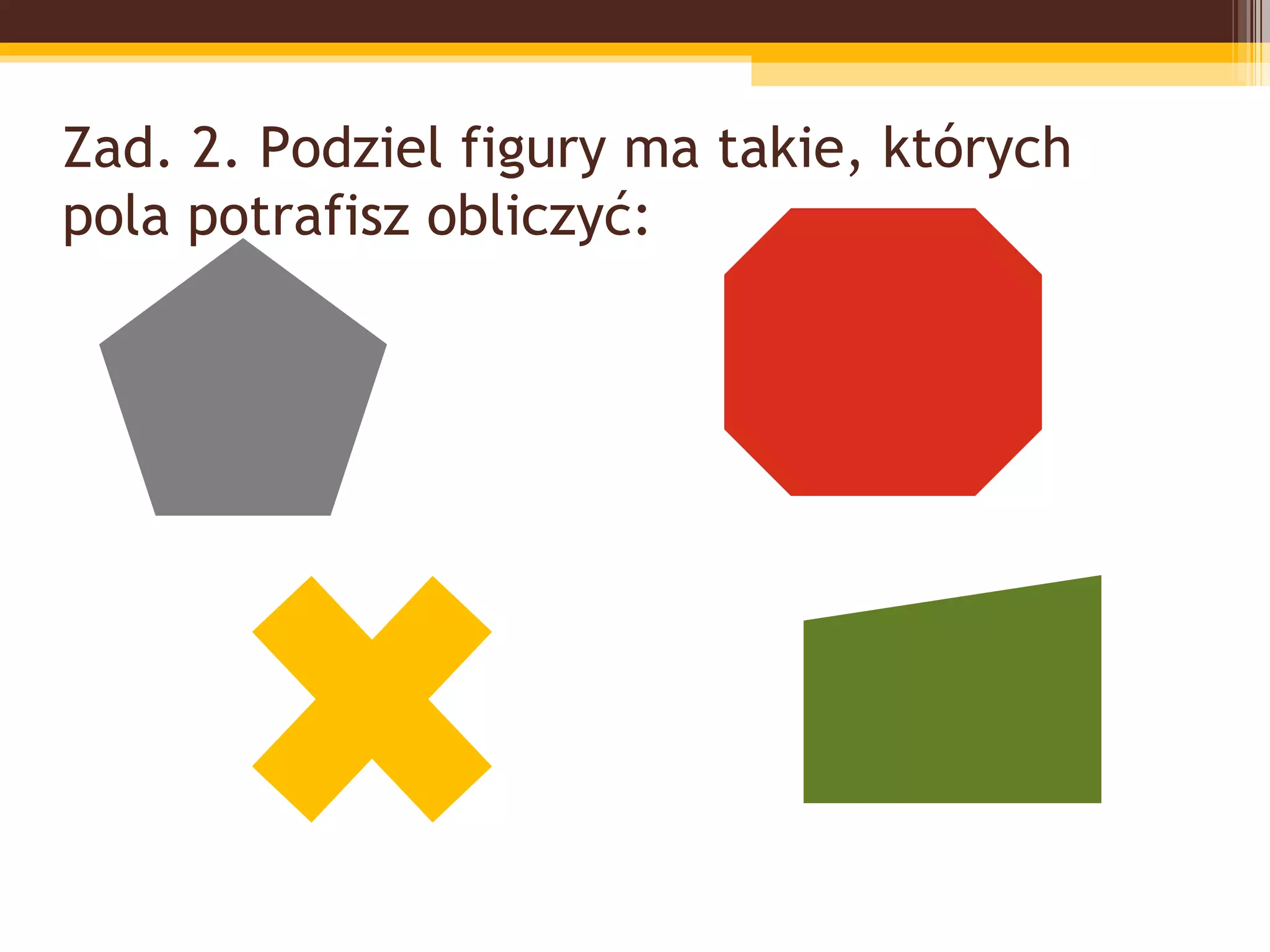 Pola Figur Plaskich Zadania Klasa 4 Pola figur płaskich prezentacja | PPT