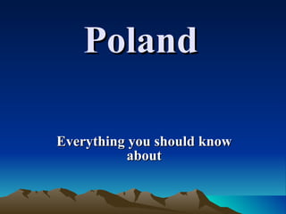 Poland Everything you should know about 
