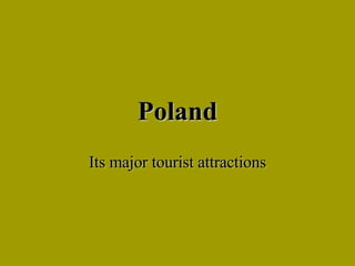 Poland Its major tourist attractions 