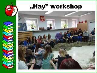 „Hay” workshop
 