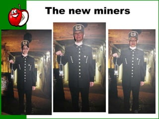 The new miners
 