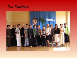 The Teachers
 