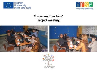 The second teachers’
project meeting
 
