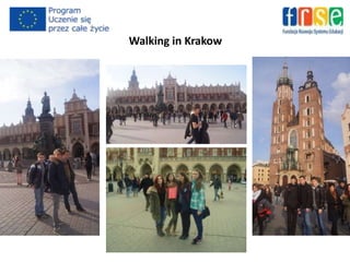 Walking in Krakow
 