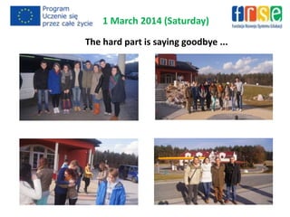The hard part is saying goodbye ...
1 March 2014 (Saturday)
 