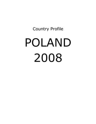 Country Profile


POLAND
 2008
 