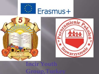 Incir Youth
Group,Turkey
 