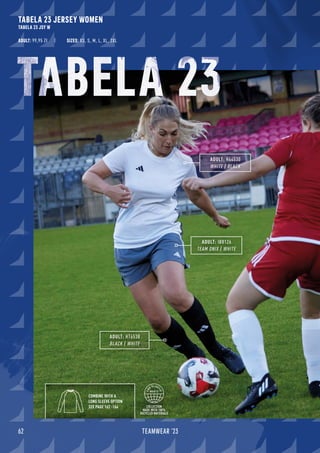 COLLECTION
MADE WITH 100%
RECYCLED MATERIALS
TABELA 23 JERSEY WOMEN
TABELA 23 JSY W
62 TEAMWEAR '23
COMBINE WITH A
LONG SLEEVE OPTION
SEE PAGE 162 -164
ADULT: HT6538
BLACK / WHITE
SIZES: XS, S, M, L, XL, 2XL
ADULT: IB8126
TEAM ONIX / WHITE
ADULT: H44530
WHITE / BLACK
TABELA 23
ADULT: 99,95 Zł
 