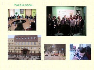 Puis à la mairie…