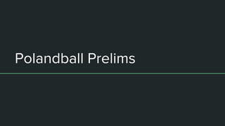 Polandball Prelims
 