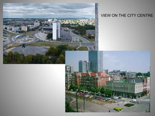 VIEW ON THE CITY CENTRE
 