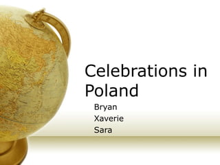 Celebrations in Poland Bryan Xaverie Sara 