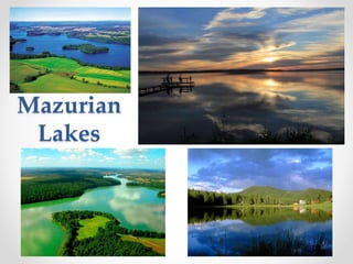 Mazurian
Lakes
 