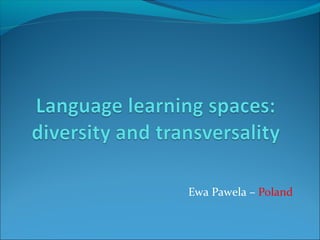 Ewa Pawela – Poland
 