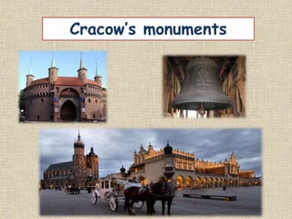 Cracow’s monuments
 