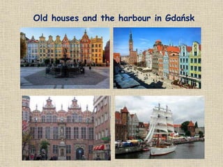 Old houses and the harbour in Gdańsk
 