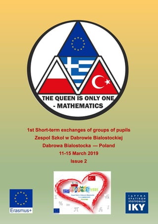 1st Short-term exchanges of groups of pupils
Zespol Szkol w Dabrowie Bialostockiej
Dabrowa Bialostocka — Poland
11-15 March 2019
Issue 2
 