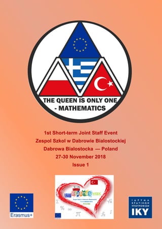 1st Short-term Joint Staff Event
Zespol Szkol w Dabrowie Bialostockiej
Dabrowa Bialostocka — Poland
27-30 November 2018
Issue 1
 