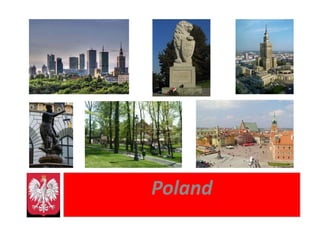 Poland
 