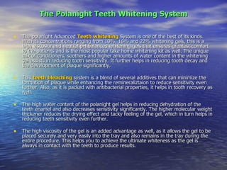 The Polanight Teeth Whitening System ,[object Object],[object Object],[object Object],[object Object]