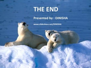 THE ENDPresented by : DINISHAwww.slideshare.net/DINISHA