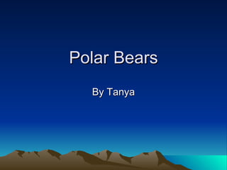 Polar Bears By Tanya 