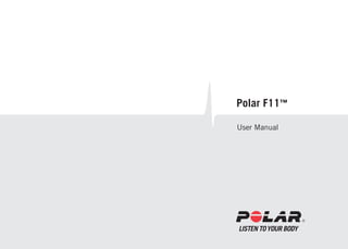 Polar F11™
User Manual
 