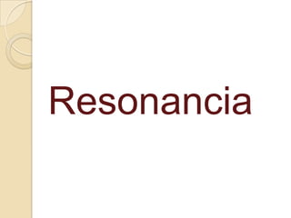 Resonancia