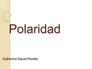 Polaridad Katherine Naula Peralta 