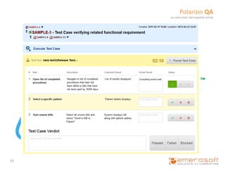 Polarion	
  QA	
  
         un	
  unico	
  tool,	
  dal	
  requisito	
  al	
  test	
  




19	
  
 