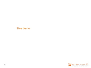 Live	
  demo	
  




31	
  
 