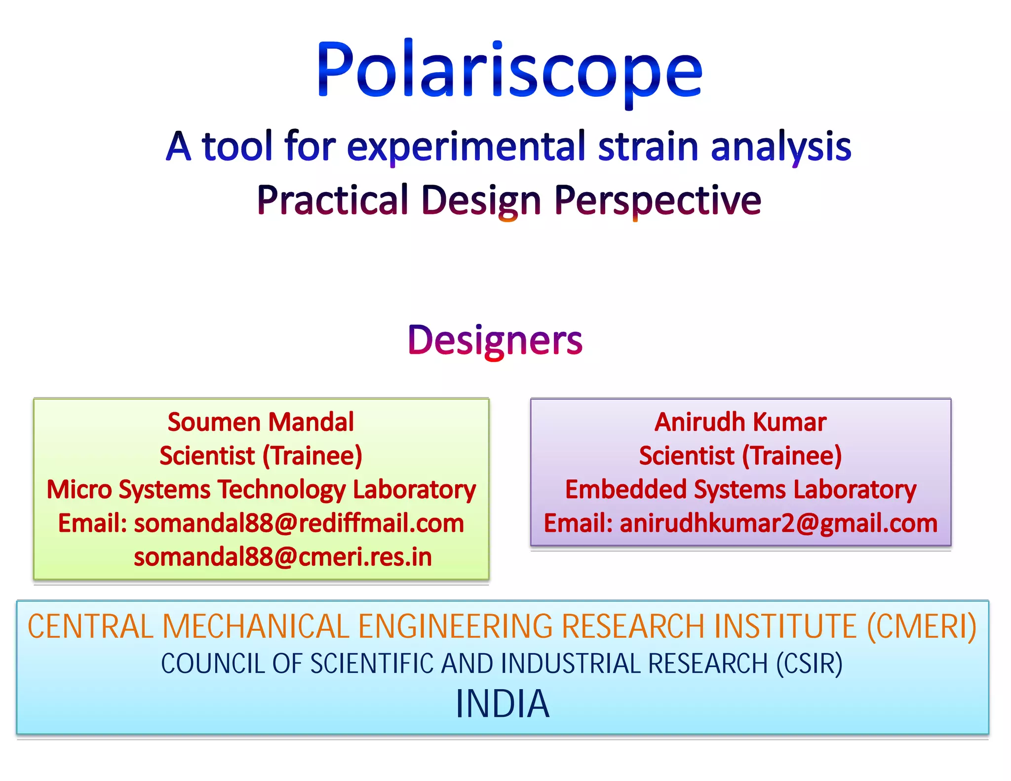 CENTRAL MECHANICAL ENGINEERING RESEARCH INSTITUTE (CMERI)
        COUNCIL OF SCIENTIFIC AND INDUSTRIAL RESEARCH (CSIR)
                              INDIA
 