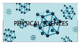 PHYSICAL SCIENCES
 