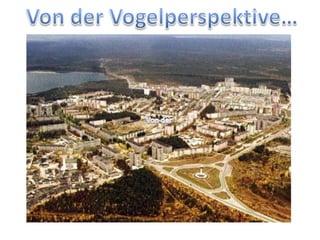 Von der Vogelperspektive…Von der