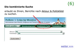 Die kombinierte Suche weiter »»» erlaubt es Ihnen, Berichte nach  Akteur & Politikfeld zu suchen.  (6) 