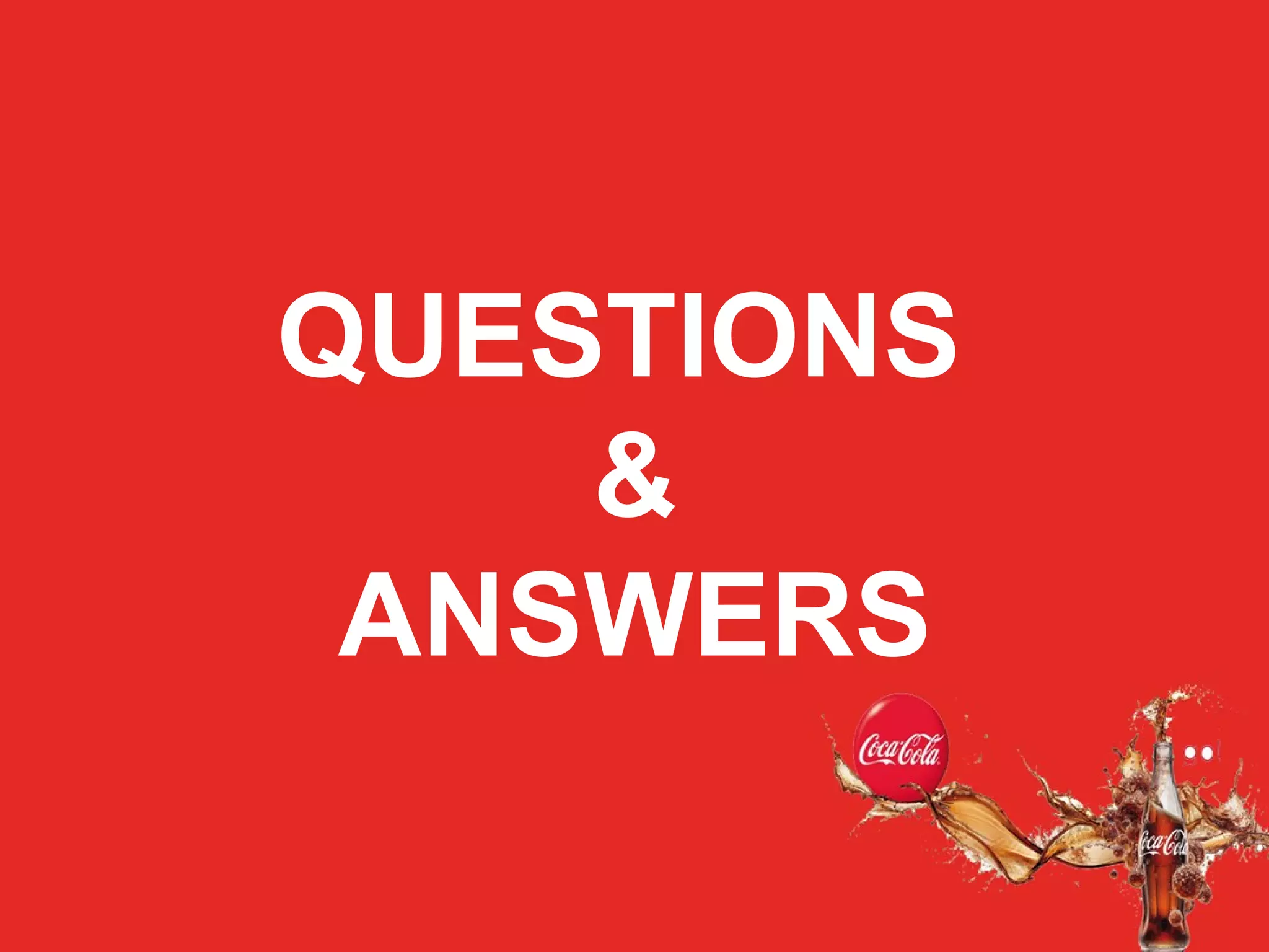 QUESTIONS
&
ANSWERS
 