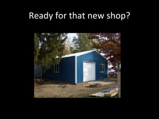 Ready for that new shop? 
