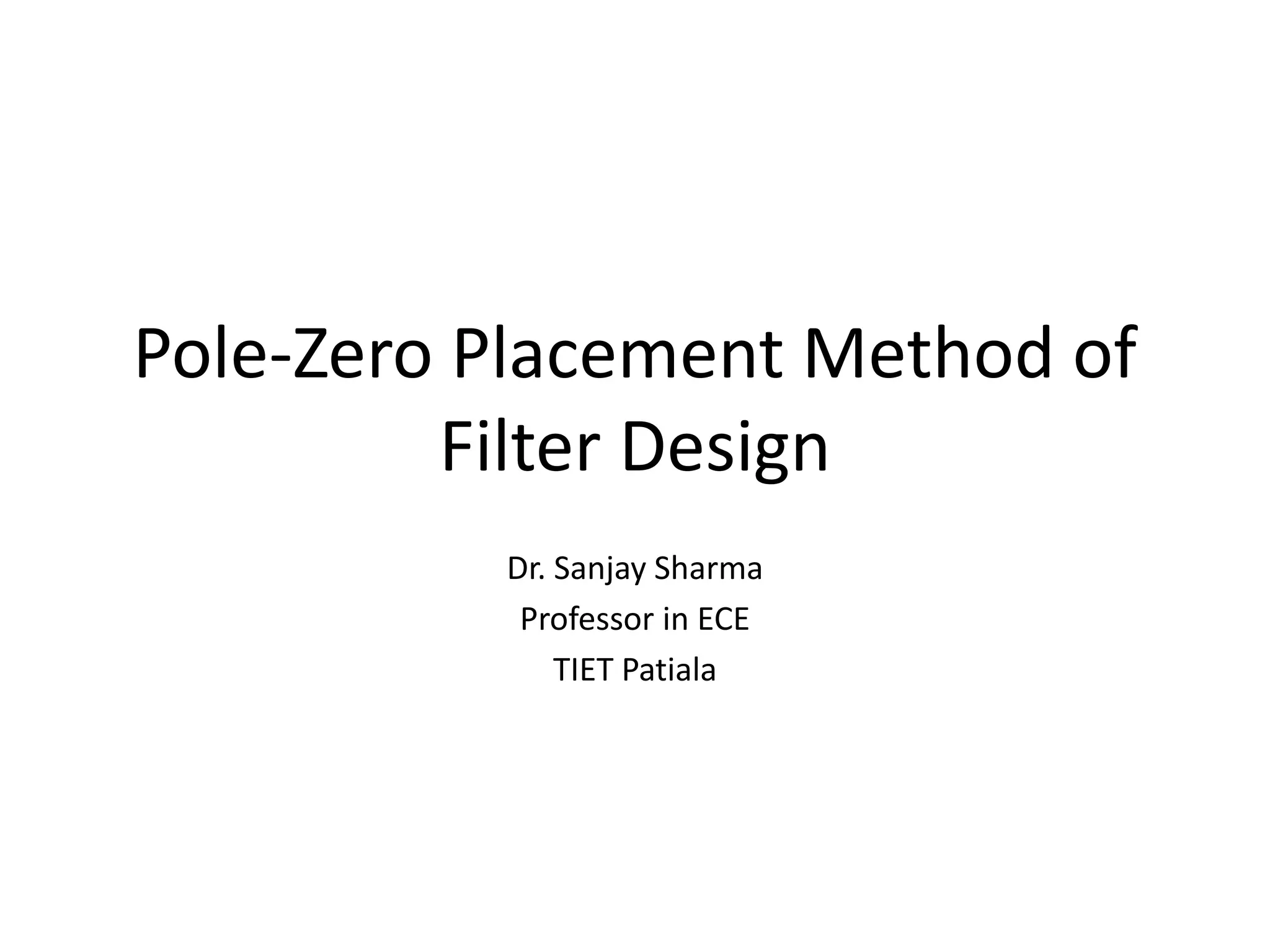 PoleZero Placement Method of Filter Design.pptx
