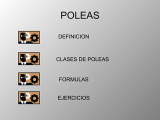 POLEAS DEFINICION CLASES DE POLEAS FORMULAS EJERCICIOS 