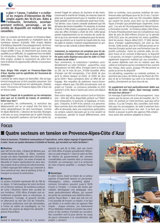 e plan « 1 jeune, 1 solution » a renfor-
cé les moyens d’intervention de Pôle
emploi auprès des 16-25 ans. Aides à
l’embauche, formations, accompa-
gnement renforcé, parrainage… un en-
semble de dispositifs est mobilisé par les
conseillers.
Dans un contexte de forte reprise en Provence-Alpes-
Côte d’Azur, les opportunités se multiplient dans de
nombreux secteurs d’activité. Pôle emploi déploie
d’ambitieux dispositifs d’accompagnement, de forma-
tion et d’aides au recrutement, pour que cette dyna-
mique profite à tous, et notamment aux jeunes peu
qualifiés ou en difficulté. Ce supplément leur est dédié.
En introduction, Pascal Blain, directeur régional de
Pôle emploi, analyse la conjoncture de notre terri-
toire et décline les opportunités offertes à la jeunesse.
Entretien.
Vous dirigez Pôle emploi en Provence-Alpes-Côte
d’Azur. Quelles sont les spécificités de l’économie de
notre région ?
L’activité de notre région est diversifiée. Elle est éga-
lement marquée par un fort caractère saisonnier. Son
ouverture à l’international est satisfaisante. Globale-
ment, l’économie en Provence-Alpes-Côte d’Azur est
en bonne santé.
Quel est l’impact de la pandémie sur les entreprises
ainsi que sur le marché du travail, et comment y
faites-vous face ?
La pandémie, les confinements, la restriction des
déplacements ont eu un impact très fort dans les
zones géographiques les plus touristiques, comme
les Alpes-Maritimes. L’absence de touristes étrangers
a été peu ou prou compensée par le public français,
mais les dispositifs sanitaires ont tout de même du-
rement frappé les secteurs du tourisme et des loisirs.
Concernant le marché de l’emploi, les mesures mises en
place par le gouvernement pour le maintien d’une ac-
tivité partielle ont très concrètement porté leurs fruits :
l’an dernier, nous n’avons constaté seulement que 8%
debaissedesheurestravaillées!Enrevanche,lenombre
d’inscrits à Pôle emploi a progressé de 4,3% et surtout,
celui des offres d’emploi a chuté de 25%. Cette baisse
portait majoritairement sur les missions de courte du-
rée ce qui a eu une lourde conséquence pour les jeunes.
Ceux qui entrent sur le marché du travail entre les mois
de juillet et octobre s’insèrent majoritairement en pre-
mier lieu sur des contrats à durée déterminée.
Justement, la conjoncture est complexe pour les de-
mandeurs d’emploi, à fortiori pour le jeune public.
De quels outils disposez-vous pour les aider à s’insé-
rer dans la vie active ?
Pour commencer, la conjoncture s’améliore consi-
dérablement sur notre territoire : aujourd’hui, nous
dénombrons 63 000 offres d’emploi dont la moitié
en CDI. Sur le mois de juin, 31 000 nouvelles offres
d’emploi ont été enregistrées. C’est 8500 de plus
qu’à la même époque en 2020, et 6500 de plus
qu’en 2019 ! Nous constatons donc un effet de rat-
trapage. Nos enquêtes de prévisions macro-écono-
miques relèvent que 256 000 recrutements sont en
projet sur l’année. La croissance prévisible en 2021
avoisine 5 à 6%. Nous n’avions pas connu cela depuis
10 ans !
Dans notre région, certains secteurs sont en forte ten-
sion : 43% des offres disponibles portent sur l’hôtel-
lerie restauration, le tourisme, la logistique, le trans-
port, l’industrie, le BTP et les services à la personne.
Nous sommes donc très attentifs à faire correspondre
offre et demande, dans une conjoncture particulière,
où certains salariés éprouvés par la crise veulent se
reconstruire, aborder le travail différemment, voire
se réorienter.
Dans ce contexte, nous pouvons mobiliser de nom-
breuses aides spécifiques pour les 16-25 ans. L’accom-
pagnement d’abord, avec nos 150 conseillers dédiés
qui suivent les jeunes aussi bien sur les probléma-
tiques d’emploi que périphériques (logement, trans-
port…) au sein de l’Accompagnement Intensif Jeunes.
La formation ensuite : en Provence-Alpes-Côte d’Azur,
le Pacte d’Investissement dans les Compétences nous
dote de près de 600 millions d’euros sur la période
2019-2022 pour les personnes les moins qualifiées,
dont les jeunes. Depuis début 2021, 17 000 deman-
deurs d’emploi supplémentaires ont ainsi pu être
formés. Cette année, plus de 51 000 personnes en re-
cherche d’emploi auront suivi une formation tous dis-
positifs confondus. Outre les contrats aidés, les em-
plois francs et les contrats d’alternance, le dispositif
« Un parrain, Un emploi » porté par la Région Sud est
également largement mobilisé par nos conseillers :
les jeunes diplômés sont mis en relation avec des
cadres en entreprise qui les conseillent et leur ouvrent
leur réseau. Avec succès, puisque 71% décrochent un
poste au terme du dispositif.
Les job-dating, suspendus au contexte sanitaire, re-
prennent peu à peu, de même que les Places de l’Em-
ploi et de la Formation qui vont à la rencontre des
publics, directement sur leurs lieux de vie.
Ce supplément est tout particulièrement dédié aux
16-25 
ans de notre région. Quel message souhai-
tez-vous leur adresser ?
Un message d’optimisme et d’encouragement : nous
savons que les jeunes ont envie de travailler, de s’in-
sérer. Or, partout sur notre territoire, quel que soit le
secteur, il y a de l’emploi. Nos conseillers sont mobi-
lisés pour les accompagner, les aider à valoriser leurs
compétences ou à trouver leur voie. Il ne faut pas
hésiter à pousser la porte des agences Pôle emploi :
nous avons des solutions adaptées à chacun.
Focus
■ Quatre secteurs en tension en Provence-Alpes-Côte d’Azur
Outre le tourisme, l’hôtellerie restauration et l’agriculture, notre région regorge d’opportunités
à saisir. Focus sur quatre domaines d’activité en tension, qui recrutent sur notre territoire !
L
3
■ Maritime
Avec 687 km de côtes, s’étalant de Menton aux
Saintes-Maries-de-la-Mer, la filière maritime
occupe une place importante dans l’économie
littorale de notre région. Les zones d’emploi de
Marseille et Toulon représentent les deux tiers
des emplois et de la richesse de cette économie.
La filière regroupe 900 métiers qui s’exercent à
terre comme en mer, dans le yachting, le fret, le
transport ou encore la construction.
■ Industrie
Ce secteur d’activité représente 8% du PIB de
la région. Si l’aéronautique de notre territoire
est un fleuron national, de nombreux secteurs
de niche s’illustrent même bien au-delà de
nos frontières. 5700 offres d’emploi sont ac-
tuellement proposées dans la mécanique, la
maintenance, l’usinage, et peuvent recruter
en alternance au sein des CFA de l’industrie.
« Certaines professions sont très demandées,
à l’instar du métier de chauffagiste, où l’on
observe des salaires de départ très attractifs »
précise Pascal Blain.
■ BTP
Quand le bâtiment va, tout va ! Le secteur
reprend du poil de la bête, avec pas moins
de 7500 offres d’emploi actuellement référen-
cées sur pole-emploi.fr « Dans le cadre du Plan
de relance du gouvernement, des sommes
considérables sont investies dans ce domaine
d’activité. Les entreprises sont à la recherche
de main d’œuvre qualifiée », souligne Pascal
Blain.
■ Numérique
En plein boom, toute la chaîne de ce secteur
exprime d’importants besoins en personnels.
Développeur, codeur, marketing digital  :
certaines formations assurent jusqu’à 100%
d’accès à l’emploi. « Il existe des écoles spé-
cialisées développant une pédagogie inno-
vante particulièrement efficace, qui ouvrent
les portes du numérique sans diplôme élevé »,
précise Pascal Blain. « Quel que soit son CV,
il est possible de trouver un emploi. Il ne faut
pas hésiter à se rendre dans les agences Pôle
emploi : chaque semaine, nos évènements
#Tous Mobilisés mettent en lumière des entre-
prises et des secteurs d’activité qui recrutent.
Nos conseillers sont là pour donner les coups
de pouce nécessaires à la concrétisation des
projets », conclut-il.
 